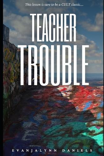 Teacher Trouble: This lesson is sure to be a CULT classic....