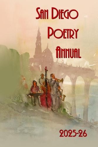 San Diego Poetry Annual 2025-26: The best poems from our region and beyond