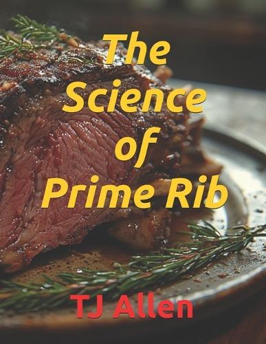 The Science of Prime Rib