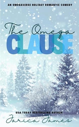 The Omega Clause: An Omegaverse Holiday Romantic Comedy
