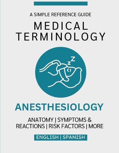 Anesthesiology Medical Terminology Guide (English & Spanish)