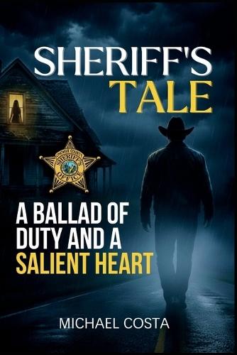 Sheriff's Tale: A Novel of Quiet Duty and Unspoken Love