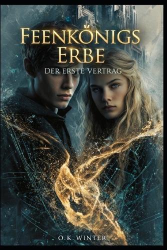 Feenkönigs Erbe: Der erste Vertrag