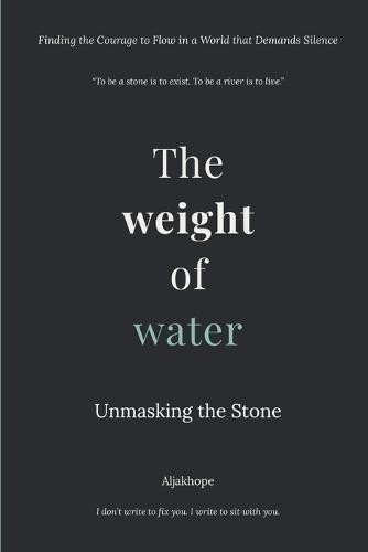 The Weight of Water: Unmasking the Stone