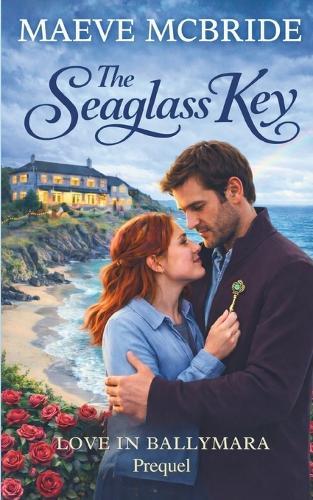 The Seaglass Key: Clean, Small-Town Irish Romance
