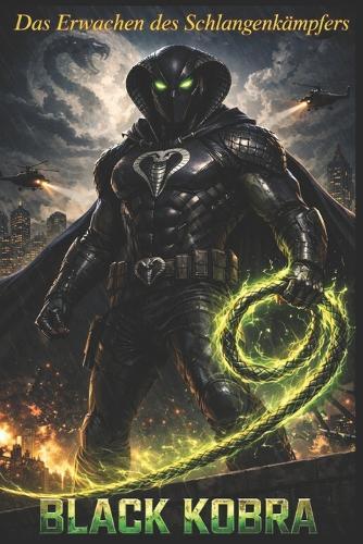 Black Kobra: Das Erwachen des Schlangenkriegers