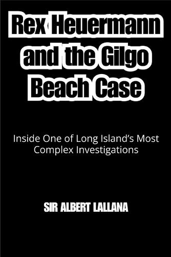 Rex Heuermann and the Gilgo Beach Case: Inside One of Long Island's Most Complex Investigations