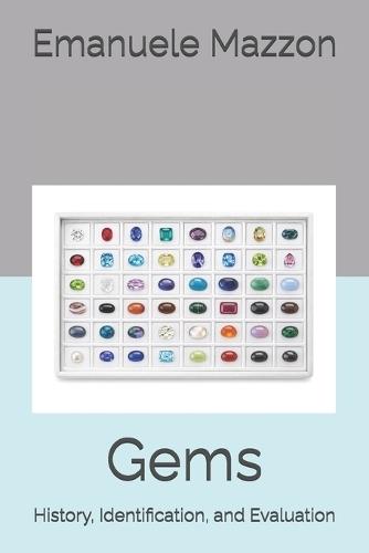 Gems: History, Identification, and Evaluation