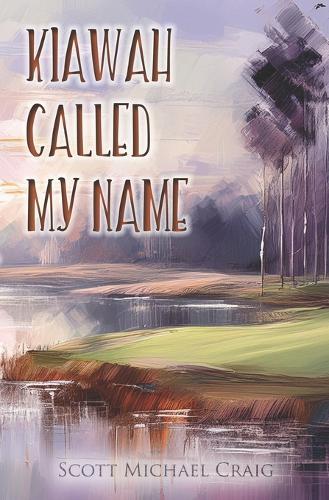 Kiawah Called My Name