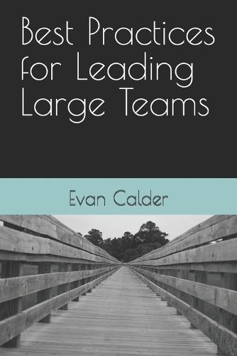 Best Practices for Leading Large Teams