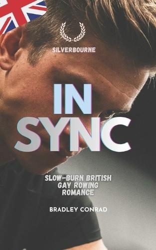 Silverbourne: In Sync: Slow-burn British Gay Rowing Romance