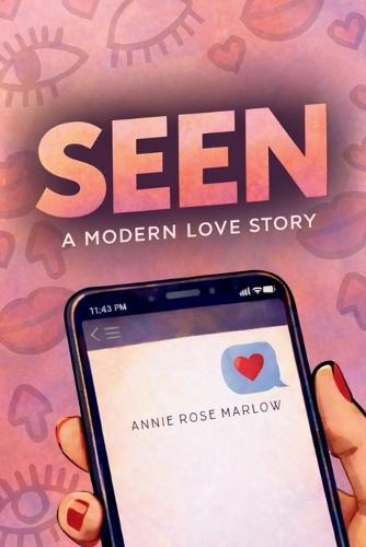 Seen: A Modern Love Story