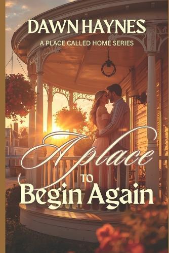 A Place to Begin Again: A Small-Town Christian Romance