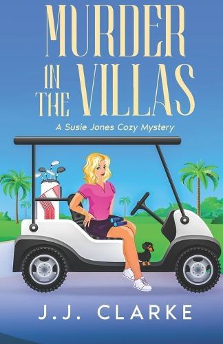 Murder in The Villas: A Suzy Jones Cozy Mystery