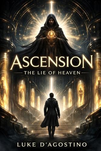 Ascension: The Lie of Heaven