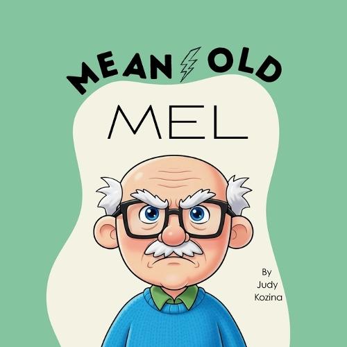 Mean Old Mel