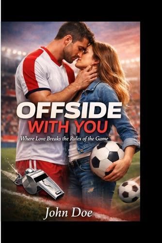 Offside with You: Where love breaks the rules of Game