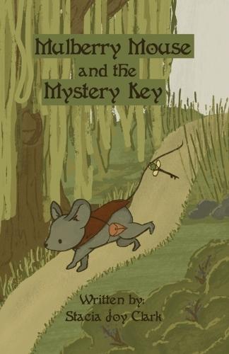 Mulberry Mouse and the Mystery Key