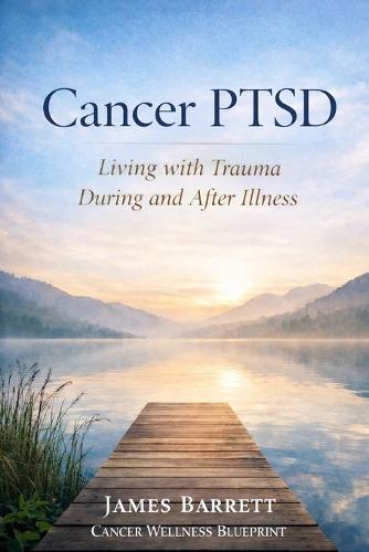 Cancer PTSD: Living With Trauma Before And After Illness