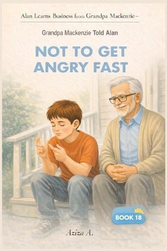 Grandpa Mackenzie Told Alan Not to Get Angry Fast