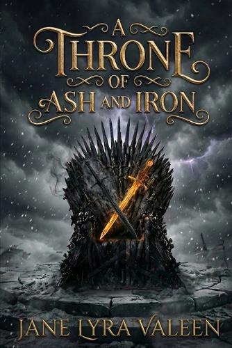 A Throne of Ash and Iron: An Epic Fantasy War Romance