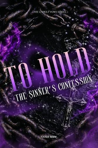 To Hold: The Sinner's Confession