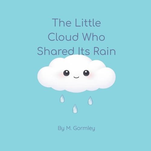 The Little Cloud Who Shared Its Rain
