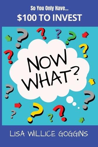 So you only have $100 to...Invest