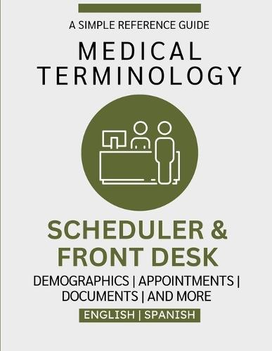 Scheduler & Front Desk Medical Terminology Guide (English & Spanish)