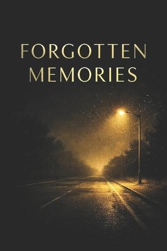 Forgotten Memories