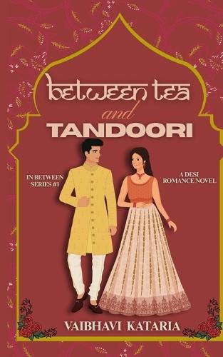 Between Tea & Tandoori