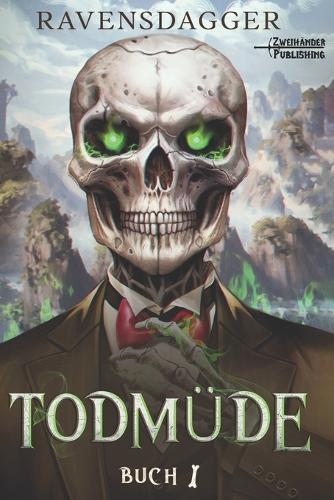 Todmüde 1: Ein LitRPG-Abenteuer