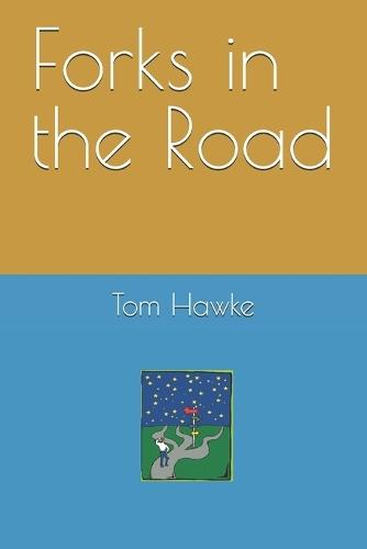 Forks in the Road