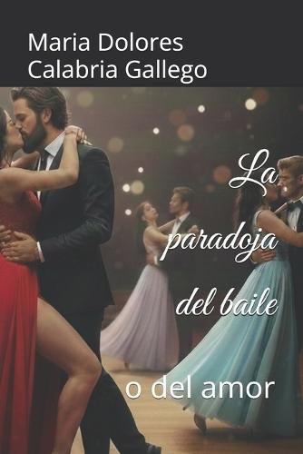 La paradoja del baile: o del amor
