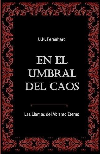 En el Umbral del caos. La última Alianza: Las Llamas del Abismo Eterno