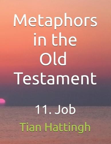 Metaphors in the Old Testament: 11. Job