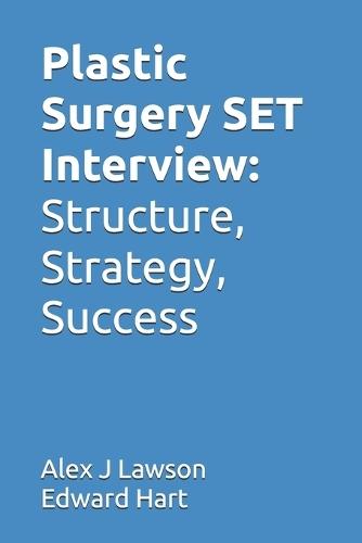 Plastic Surgery SET Interview: Structure, Strategy, Success