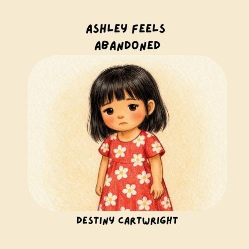 Ashley Feels Abandoned