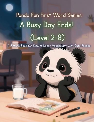 Panda Fun First Words Series: A Busy Day Ends (Level 2-8): A Picture Book for Kids to Learn Vocabulary with Cute Pandas