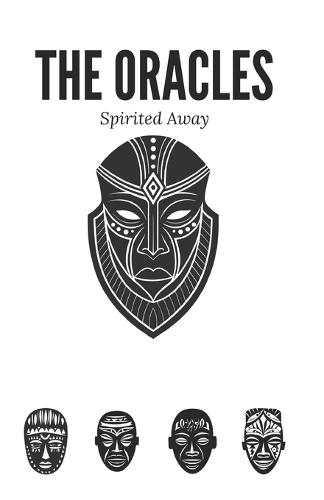 The Oracles: Spirited Away