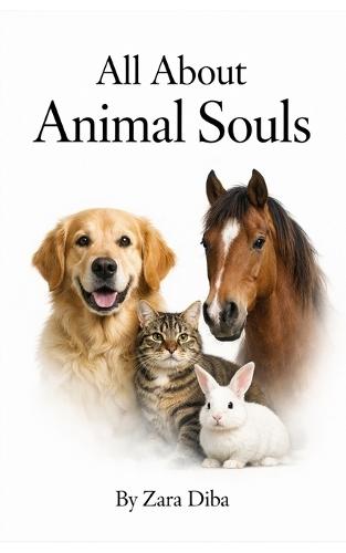 All About Animal Souls: An Akashic Exploration of Consciousness Beyond Species