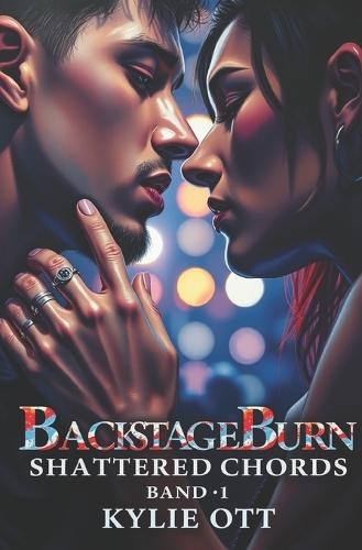 Backstage Burn: Shattered Chords - Band 1
