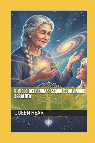 Il Ciclo Dell'anima: Storia Di Un Amore Assoluto