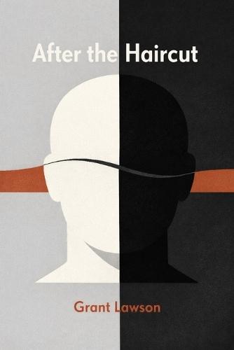 After the Haircut: A Quiet Novel of Identity and Unspoken Change
