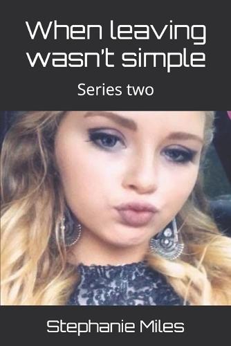 When leaving wasn't simple: Series two