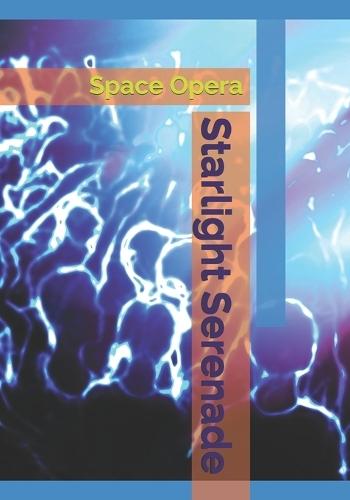 Starlight Serenade: Space Opera