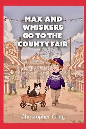 Max and Whiskers Go to the County Fair