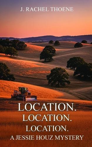 Location. Location. Location.: A Jessie Houz Mystery