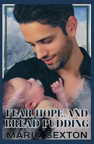 Fear, Hope, and Bread Pudding