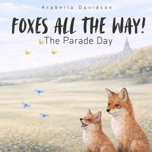 Foxes All The Way!: The Parade Day